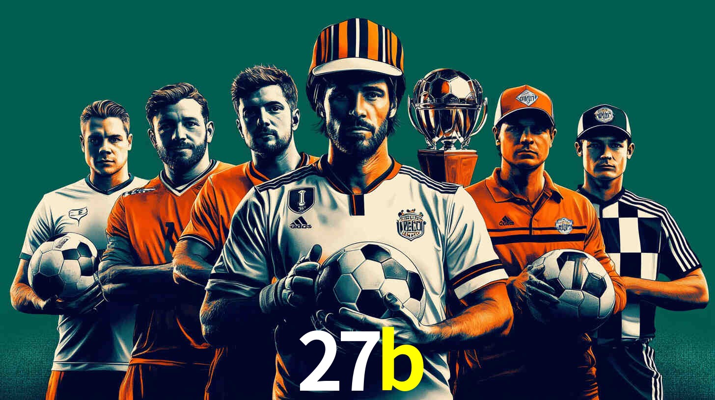 Apostas Esportivas na 27b: Um Guia Completo
